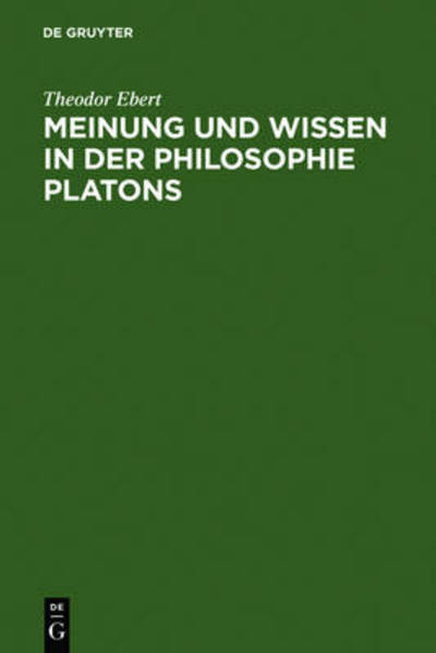 Meinung und Wissen in der Philoso - Ebert - Książki - De Gruyter - 9783110047875 - 1 lutego 1974