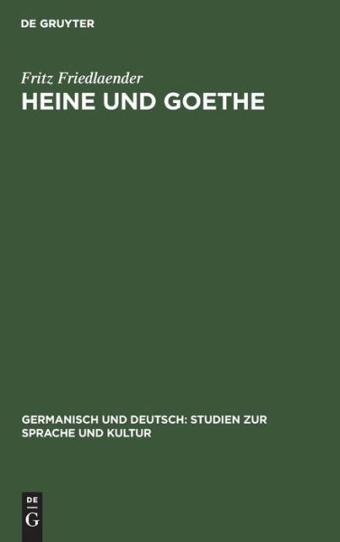 Cover for Fritz Friedlaender · Heine und Goethe (Book) (1932)