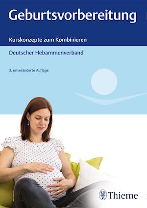 Cover for Deutscher Hebammenverband e.V. · Geburtsvorbereitung (Paperback Book) (2019)