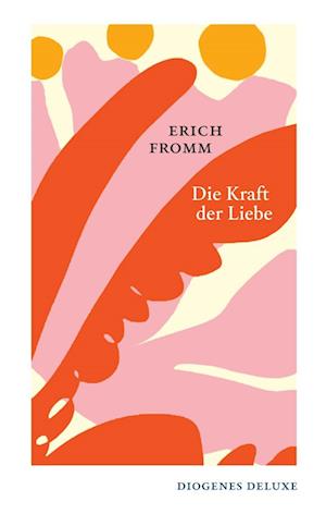 Cover for Erich Fromm · Die Kraft der Liebe (Book) (2025)