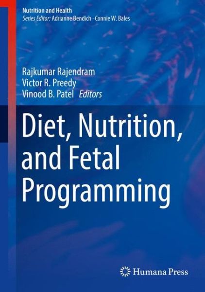 Cover for Diet, Nutrition, and Fetal Programming - Nutrition and Health (Hardcover Book) [1st ed. 2017 edition] (2017)