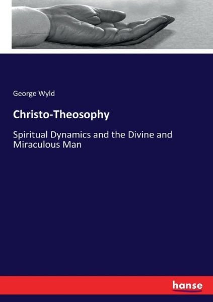 Cover for Wyld · Christo-Theosophy (Book) (2017)