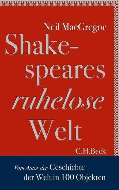 Shakespeares ruhelose Welt - MacGregor - Libros -  - 9783406652875 - 