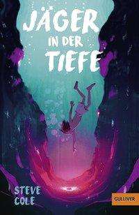 Cover for Cole · Jäger in der Tiefe (Buch)