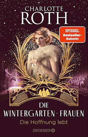 Cover for Charlotte Roth · Die Wintergarten-Frauen. Die Hoffnung lebt (Book) (2024)