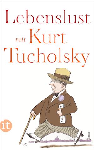 Lebenslust mit Kurt Tucholsky - Kurt Tucholsky - Books - Insel Verlag - 9783458682875 - July 17, 2023