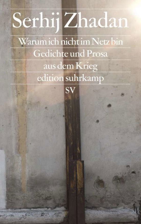 Edit.Suhrk.7287 Zhadan.Warum ich - Serhij Zhadan - Livros - - 9783518072875 -
