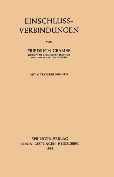 Einschlussverbindungen - Cramer, Friedrich (MPI fur Exp. Medizin, Gottingen, FRG) - Książki - Springer-Verlag Berlin and Heidelberg Gm - 9783540017875 - 1954