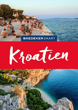 Baedeker SMART Reiseführer Kroatien - Daniela Schetar-Köthe - Książki - MAIRDUMONT - 9783575006875 - 27 maja 2024