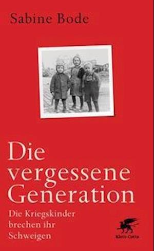 Cover for Sabine Bode · Die vergessene Generation (Innbunden bok) (2021)