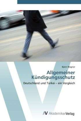 Cover for Wagner · Allgemeiner Kündigungsschutz (Bok) (2012)