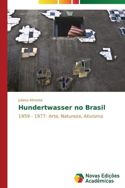 Cover for Almeida Juliana · Hundertwasser No Brasil (Paperback Book) (2015)