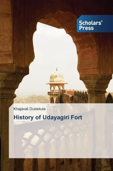 Cover for Dudekula Khajavali · History of Udayagiri Fort (Paperback Bog) (2015)