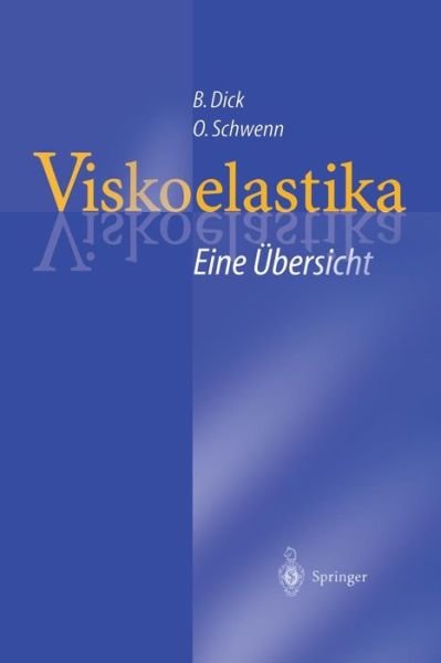 Cover for Burkhard Dick · Viskoelastika Eine Uebersicht (Book) [Softcover reprint of the original 1st ed. 1998 edition] (2012)
