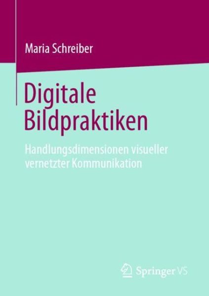 Cover for Schreiber · Digitale Bildpraktiken (Bok) (2020)