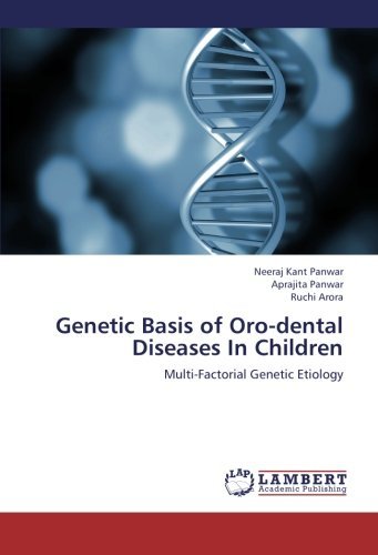 Cover for Ruchi Arora · Genetic Basis of Oro-dental Diseases in Children: Multi-factorial Genetic Etiology (Pocketbok) (2012)