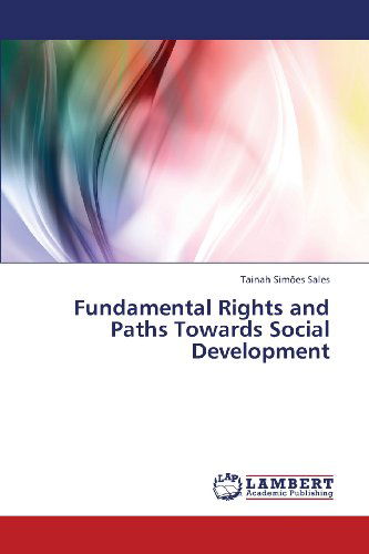 Cover for Tainah Simões Sales · Fundamental Rights and Paths Towards Social Development (Paperback Book) (2013)