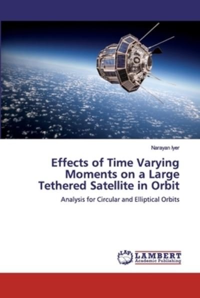 Effects of Time Varying Moments on - Iyer - Livres -  - 9783659649875 - 6 septembre 2019