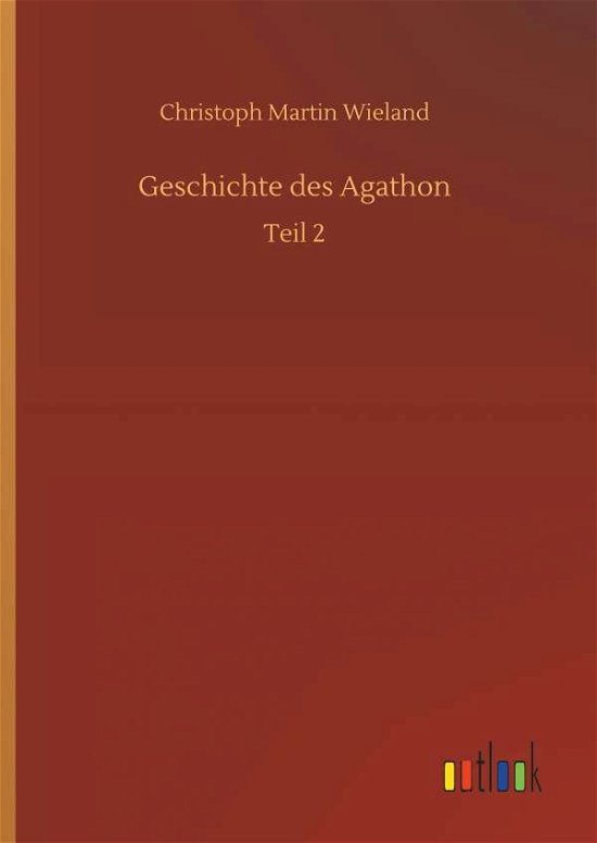 Cover for Wieland · Geschichte des Agathon (Bok) (2018)