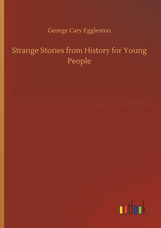 Cover for Eggleston · Strange Stories from History (Buch) (2019)