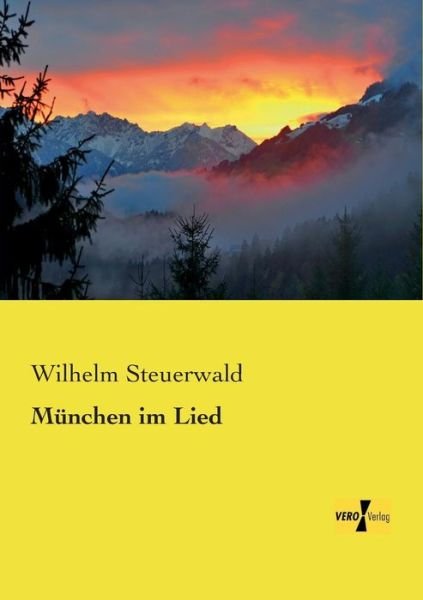 Cover for Wilhelm Steuerwald · Munchen im Lied (Paperback Bog) [German edition] (2019)