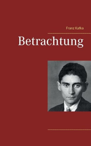 Cover for Franz Kafka · Betrachtung (Paperback Bog) (2016)