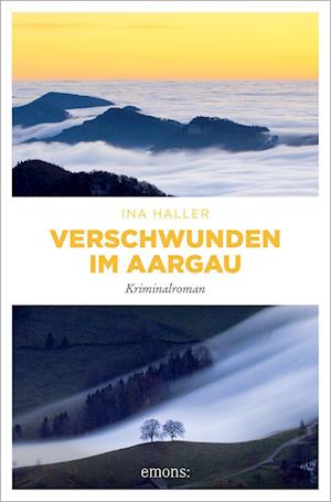 Cover for Ina Haller · Verschwunden im Aargau (Book) (2022)