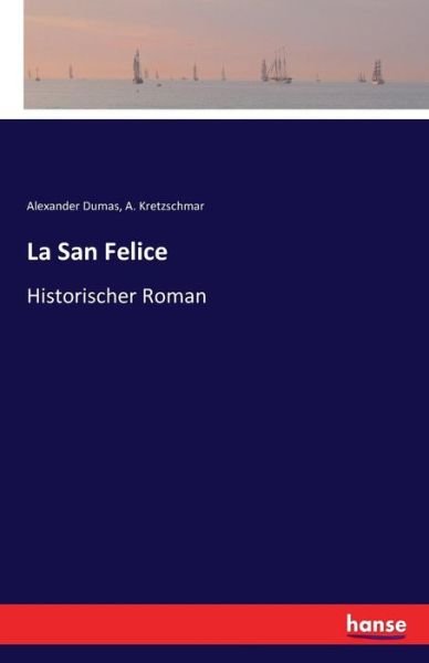 La San Felice - Dumas - Livres -  - 9783741115875 - 18 mars 2016