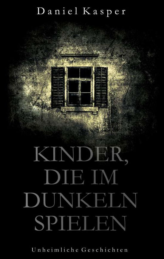 Cover for Kasper · Kinder, die im Dunkeln spielen (N/A) (2021)