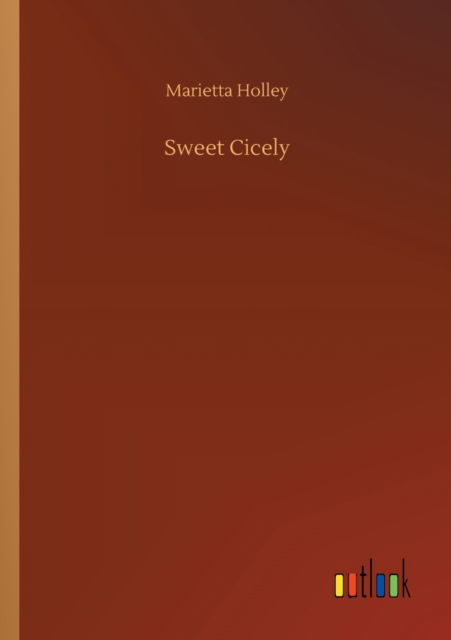 Cover for Marietta Holley · Sweet Cicely (Paperback Book) (2020)