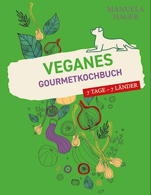 Cover for Manuela Hager · Veganes Gourmetkochbuch (Paperback Book) (2021)