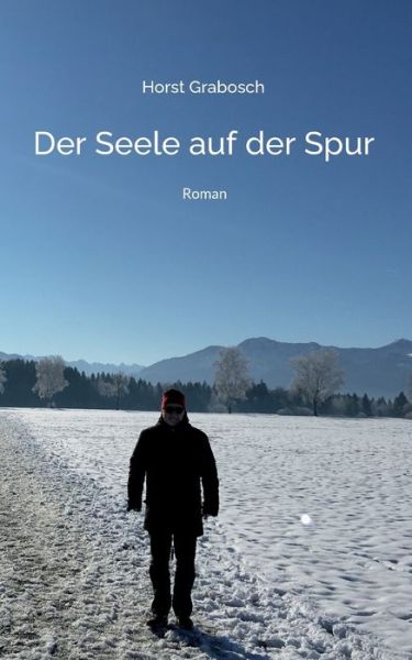 Cover for Horst Grabosch · Der Seele auf der Spur (Paperback Book) (2022)