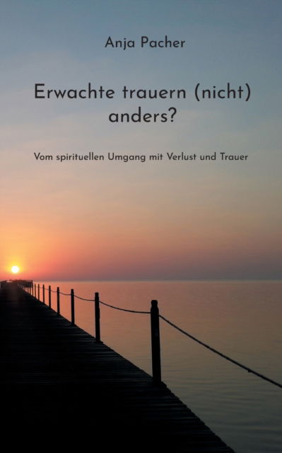 Cover for Anja Pacher · Erwachte trauern (nicht) anders? (Paperback Book) (2022)