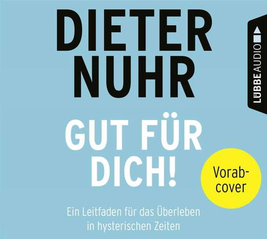 CD gut für dich! - Dieter Nuhr - Music - Bastei LÃ¼bbe AG - 9783785759875 - February 28, 2019