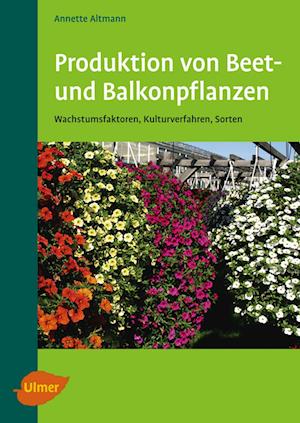 Cover for Annette Altmann · Produktion von Beet- und Balkonpflanzen (Paperback Book) (2008)