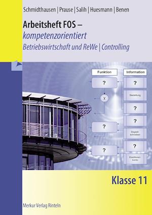 Cover for Michael Schmidthausen · Arbeitsheft FOS - kompetenzorientiert - Betriebswirtschaft und Rechnungswesen / Controlling. Klasse 11 (Pamphlet) (2019)