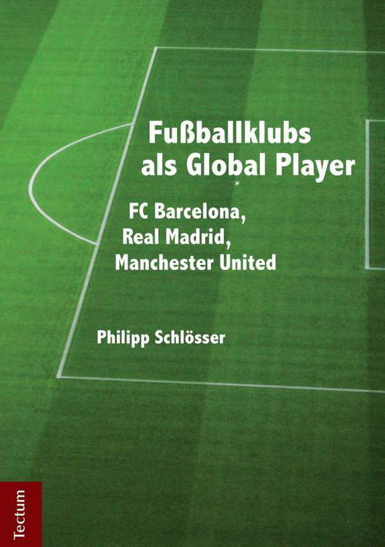 Cover for Schlösser · Fußballklubs als Global Playe (Book) (2011)