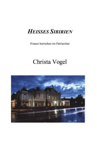 Cover for Christa Vogel · Heisses Sibirien (Paperback Book) [German edition] (2001)