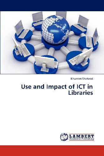 Cover for Khurram Shahzad · Use and Impact of Ict in Libraries (Paperback Book) (2012)