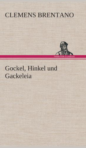 Cover for Clemens Brentano · Gockel, Hinkel Und Gackeleia (Hardcover Book) [German edition] (2013)