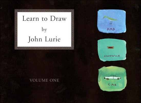 Cover for John Lurie · Learn to Draw (Pocketbok) (2006)