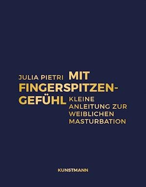 Cover for Julia Pietri · Mit Fingerspitzengefühl (Hardcover Book) (2022)