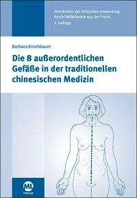 Cover for Barbara Kirschbaum · Die 8 außerordentlichen Gefäße in der traditionellen chinesischen Medizin (Hardcover bog) (2019)