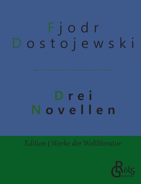 Cover for Fjodor Dostojewski · Drei Novellen (Paperback Book) (2019)