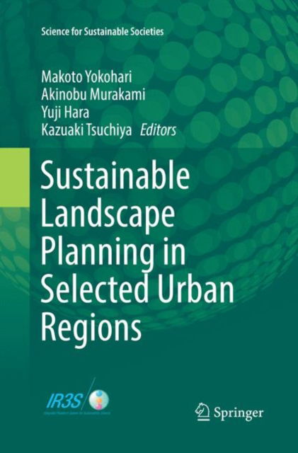 Cover for Sustainable Landscape Planning in Selected Urban Regions - Science for Sustainable Societies (Paperback Book) [Softcover reprint of the original 1st ed. 2017 edition] (2018)