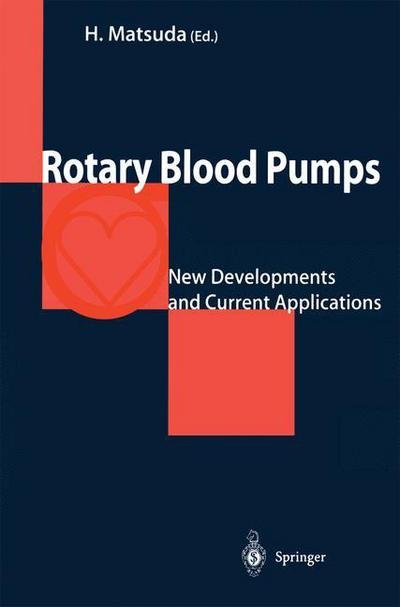 Cover for Hikaru Matsuda · Rotary Blood Pumps: New Developments and Current Applications (Taschenbuch) [Softcover reprint of the original 1st ed. 2000 edition] (2012)