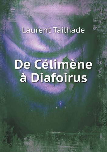 Cover for Laurent Tailhade · De Célimène À Diafoirus (Paperback Book) [French edition] (2014)