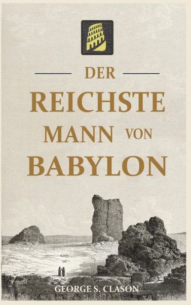 Der reichste Mann von Babylon - George S Clason - Books - Medina Univ PR Intl - 9786097846875 - January 25, 2021