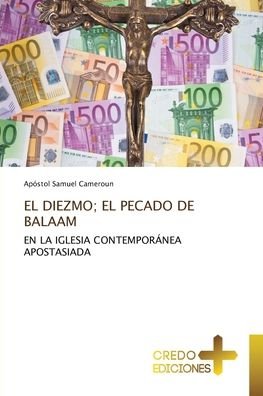 Cover for Apóstol Samuel Cameroun · El Diezmo; El Pecado de Balaam (Paperback Book) (2021)