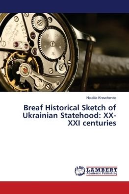 Cover for Kravchenko · Breaf Historical Sketch of U (Bog) (2018)